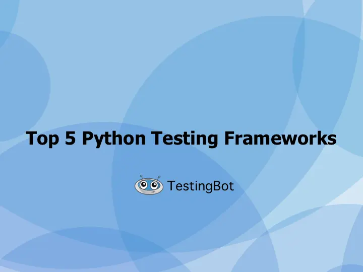 The best Python Web Testing frameworks